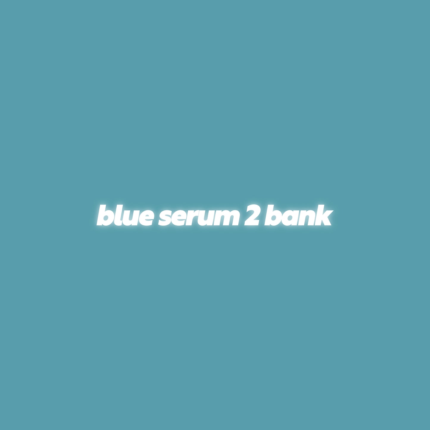 Blue Serum 2 Bank