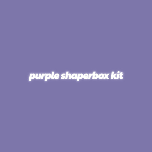 Purple Shaperbox Kit